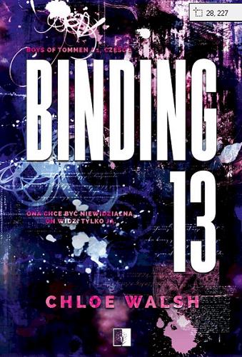 Okładka książki Binding 13. Cz. 1 / Chloe Walsh ; tłumaczenie Magdalena Osak.