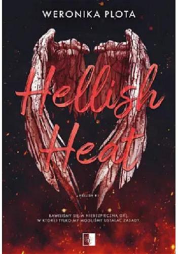 Okładka książki Hellish heat / Weronika Plota.