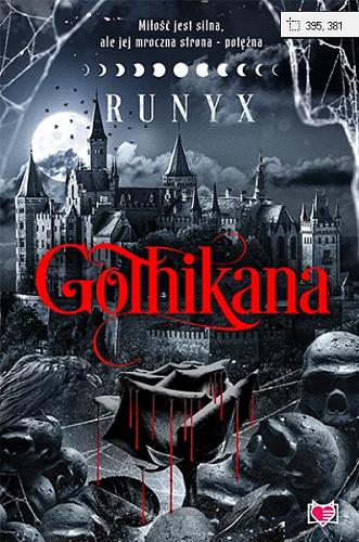 Okładka książki Gothikana / RuNyx ; przełożyła Gabriela Iwasyk.