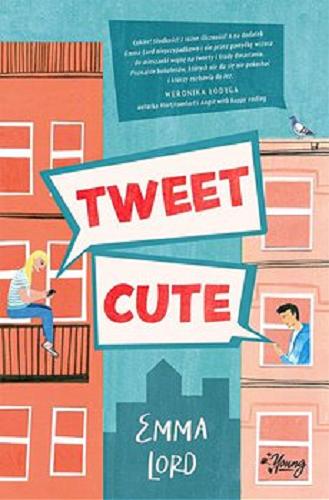 Okładka książki Tweet cute [E-book] / Emma Lord ; przełożyła Edyta Świerczyńska.