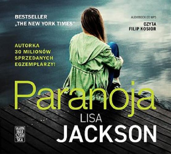 Okładka książki Paranoja : [Dokument dźwiękowy] / Lisa Jackson ; tłumaczenie: Agnieszka Kalus.