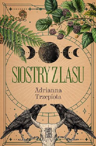 Okładka książki Siostry z lasu / Adrianna Trzepiota.
