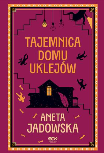 Okładka książki Tajemnica domu Uklejów / Aneta Jadowska.