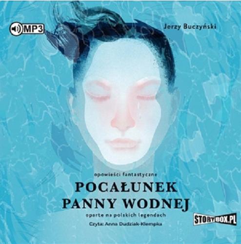 Okładka książki  Pocałunek panny wodnej [Dokument dźwiękowy] : opowieści fantastyczne oparte na polskich legendach  2