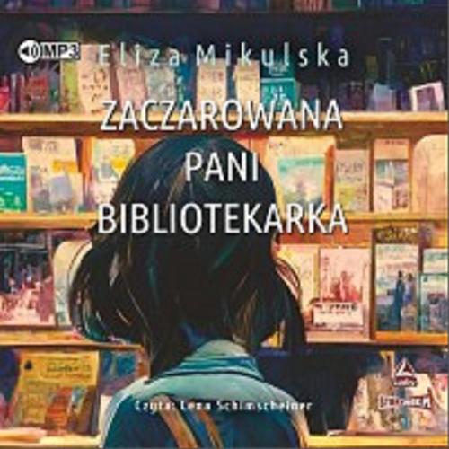 Okładka książki  Zaczarowana Pani bibliotekarka [Dokument dźwiękowy]  3