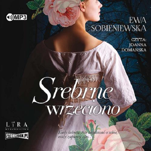 Okładka książki Srebrne wrzeciono [Dokument dźwiękowy] / Ewa Sobieniewska.