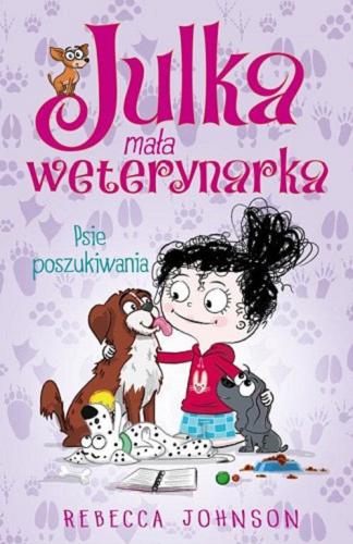 Okładka książki Psie poszukiwania / Rebecca Johnson ; ilustracje Kyla May ; [tłumaczenie: Marta Szelichowska].