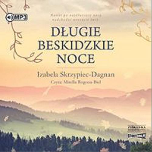 Okładka książki Długie beskidzkie noce [Dokument dźwiękowy] / Izabela Skrzypiec-Dagan.