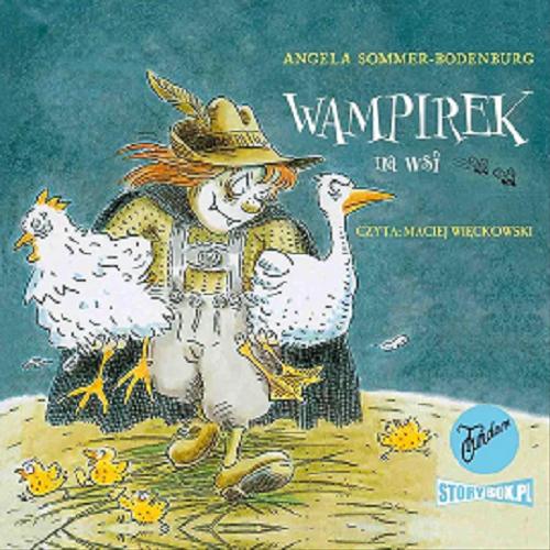 Okładka książki Wampirek na wsi [Dokument dźwiękowy] / Angela Sommer-Bodenburg ; przekład Maria Przybyłowska.