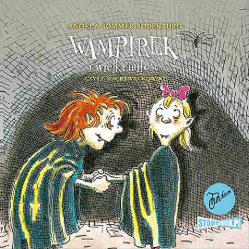 Okładka  Wampirek i wielka miłość [Dokument dźwiękowy] / Angela Sommer-Bodenburg ; przekład Maria Przybyłowska.