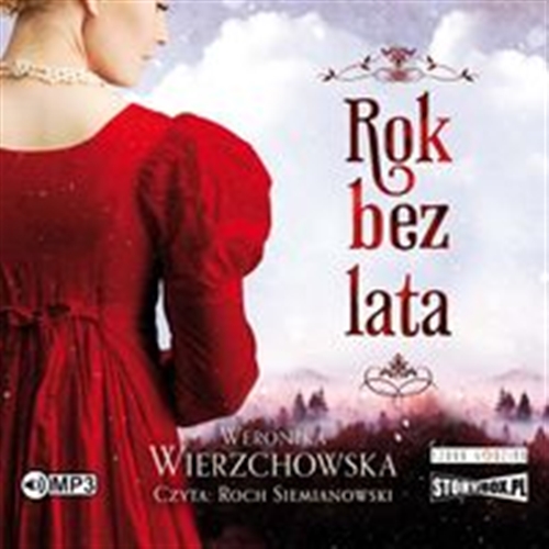 Okładka książki Rok bez lata / [Dokument dźwiękowy] Weronika Wierzchowska.