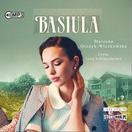 Okładka książki Basiula [Dokument dźwiękowy] / Marzena Orczyk-Wiczkowska.