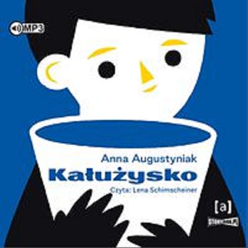 Okładka książki Kałużysko [Dokument dźwiękowy] / Anna Augustyniak ; ilustracje Kasia Augustyniak.