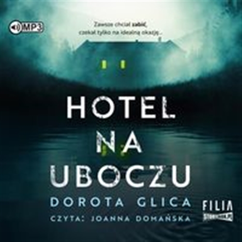 Okładka książki Hotel na uboczu [Dokument dźwiękowy] / Dorota Glica.