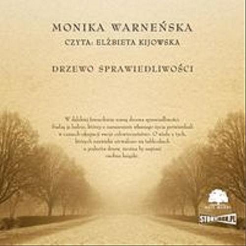 Okładka książki Drzewo sprawiedliwości [Dokument dźwiękowy] / Monika Warneńska.