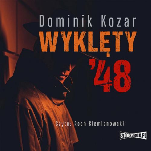 Okładka książki Wyklęty `48 [Dokument dźwiękowy] / Dominik Kozar.