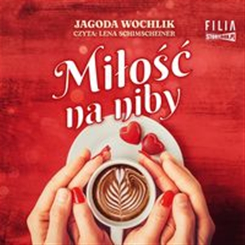 Okładka książki Miłość na niby [Dokument dźwiękowy] / Jagoda Wochlik.
