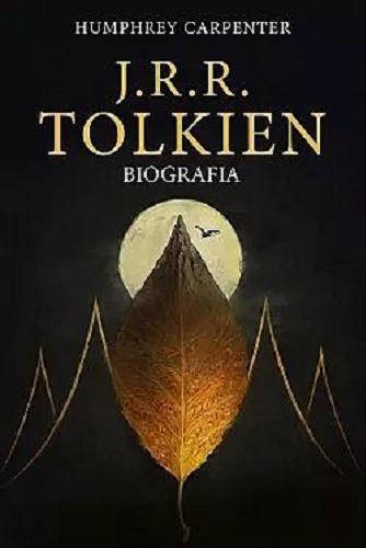 Okładka  J. R. R. Tolkien : biografia / Humphrey Carpenter ; przełożyła Agnieszka Sylwanowicz "Evermind".