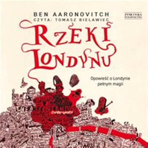 Okładka książki Rzeki Londynu [Dokument dźwiękowy] / Ben Aaronovitch ; tłumaczenie Małgorzata Szypuła.