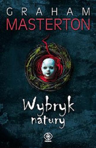 Okładka  Wybryk natury / Graham Masterton ; przełożył Piotr Kuś.