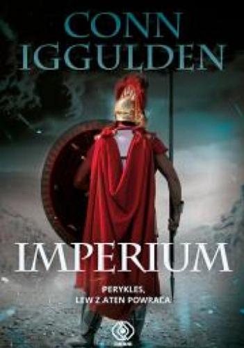 Okładka książki Imperium / Conn Iggulden ; przełożył Jerzy Moderski.