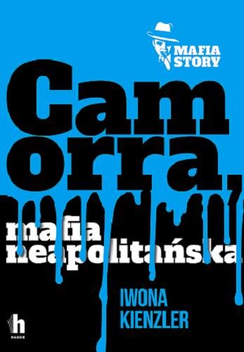 Okładka książki Camorra, mafia neapolitańska / Iwona Kienzler.