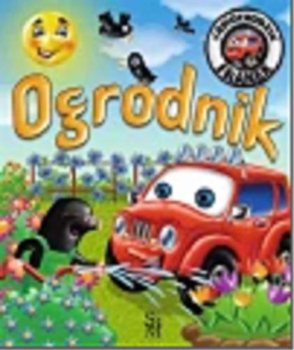 Okładka książki Ogrodnik / [tekst: Elżbieta Wójcik ; ilustracje: Wojciech Górski].