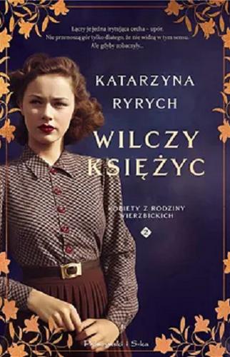 Okładka książki Wilczy księżyc / Katarzyna Ryrych.