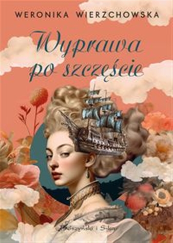 Okładka książki Wyprawa po szczęście / Weronika Wierzchowska.