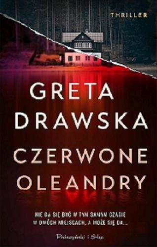 Okładka książki Czerwone oleandry / Greta Drawska.
