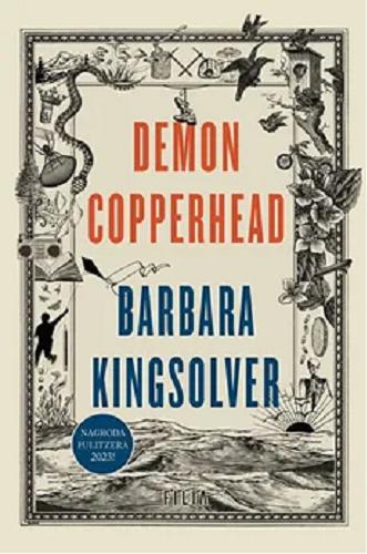 Okładka  Demon Copperhead / Barbara Kingsolver ; przełożyła Kaja Gucio.