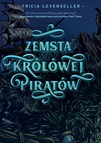 Okładka książki Zemsta królowej piratów / Tricia Levenseller ; przełożyła Katarzyna Agnieszka Dyrek.