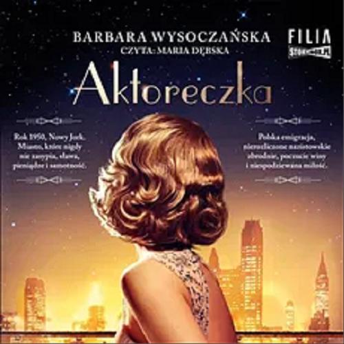 Okładka książki Aktoreczka [Dokument dźwiękowy] / Barbara Wysoczańska.