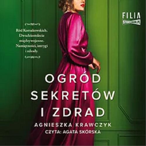 Okładka książki Ogród sekretów i zdrad : [Dokument dźwiękowy] / Agnieszka Krawczyk.