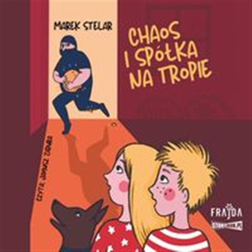 Okładka książki Chaos i spółka na tropie [Dokument dźwiękowy] / Marek Stelar ; ilustracje Aleksandra Giemza.