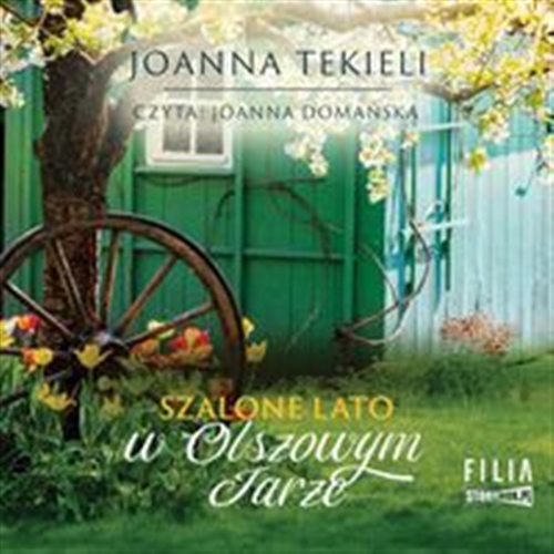 Okładka książki Szalone lato w Olszowym Jarze [Dokument dźwiękowy] / Joanna Tekieli.