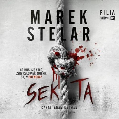 Okładka książki Sekta [Dokument dźwiękowy] / Marek Stelar.