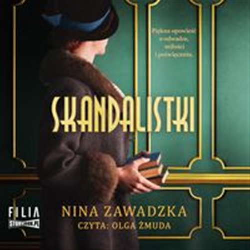 Okładka książki Skandalistki : [Dokument dźwiękowy] / Nina Zawadzka ; czyta Olga Żmuda.
