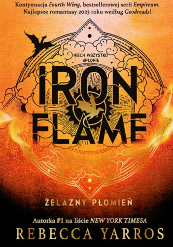 Okładka książki Iron flame = Żelazny płomień / Rebecca Yarros ; przełożyła Sylwia Chojnacka.