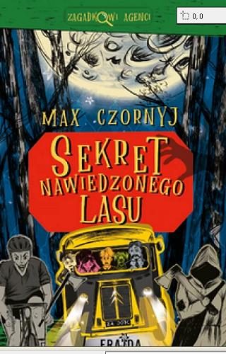 Okładka książki Sekret nawiedzonego lasu / Max Czornyj ; ilustracje Aleksandra Czornyj.