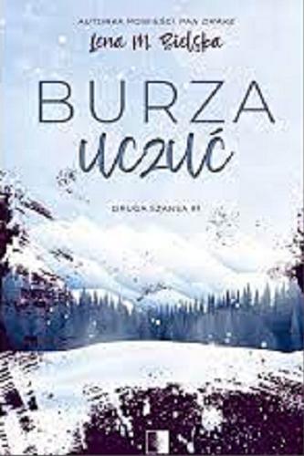 Okładka książki Burza uczuć / Lena M. Bielska ; [autor ilustracji: Marta Michniewicz].