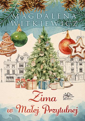 Okładka książki Zima w Małej Przytulnej / Magdalena Witkiewicz.