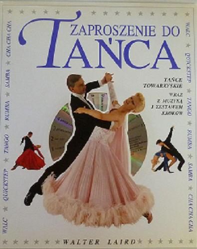 Okładka książki Zaproszenie do tańca / Walter Laird ; tłumaczenie Krzysztof Sułowski.