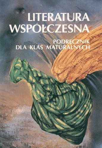 Okładka książki Literatura współczesna / Bożena Chrząstowska ; Ewa Wiegandtowa ; Seweryna Wysłouch.