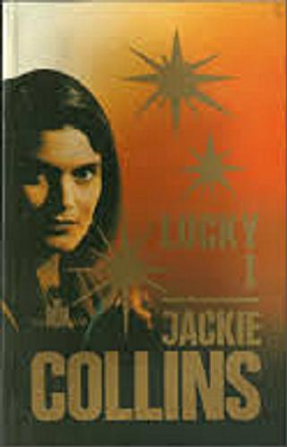 Okładka książki Lucky. T. 1 / Jackie Collins ; przełożył Wojciech Młynarz.