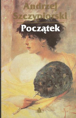 Okładka książki Początek / Andrzej Szczypiorski.