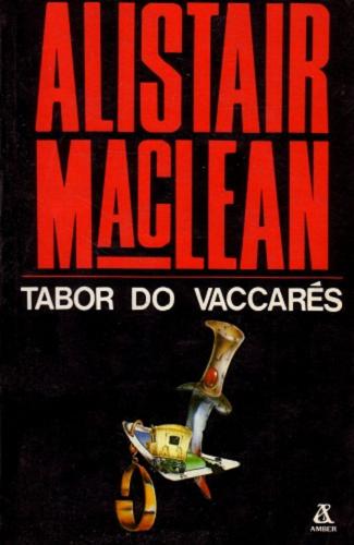 Okładka książki Tabor do Vaccares / Alistair MacLean ; przeł. [z ang.] Grażyna i Robert Ginalscy.