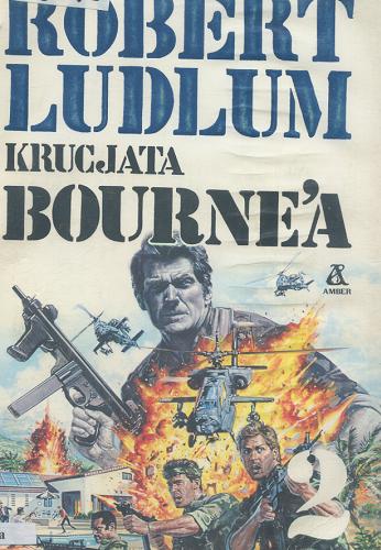 Okładka książki Krucjata Bourne`a / Robert Ludlum ; przeł. Zdzisław Nowicki.