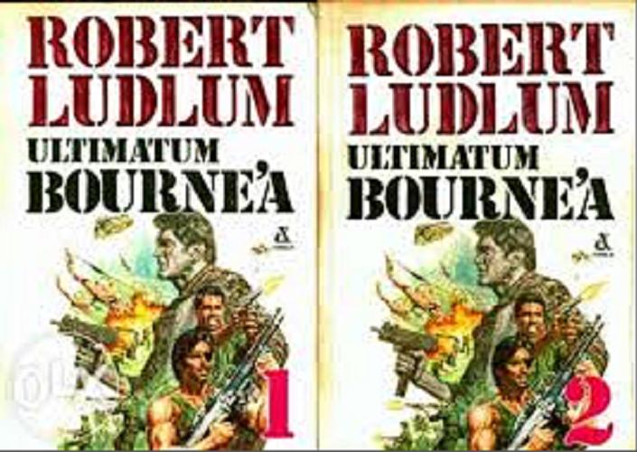 Okładka książki Ultimatum Bourne`a / Robert Ludlum ; tłum. Arkadiusz Nakoniecznik.