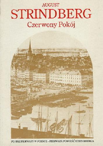 Okładka książki Czerwony pokój : sceny z życia artystów i pisarzy / August Strindberg ; przeł. Elżbieta Ptaszyńska-Sadowska.